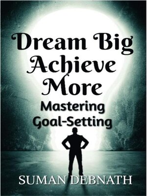 cover image of Dream Big, Achieve More